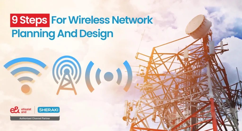 9 Steps to Effective Wireless Network Planning and Design