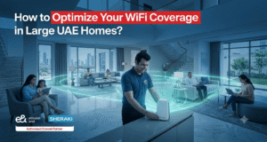 How to Optimize Your WiFi Coverage in Large UAE Homes?