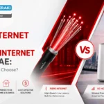 Fibre Internet vs 5G Home Internet in the UAE: Which Should You Choose?